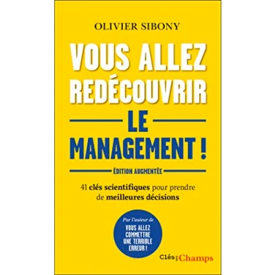 Abbildung von Vous allez redécouvrir le management !: 41 clés scientifiques pour prendre de meilleures décisions