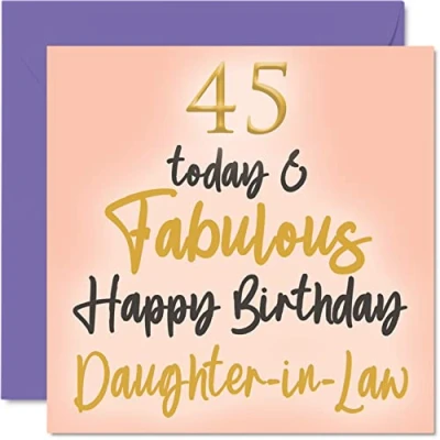Abbildung von Stuff4 Geburtstagskarte zum 45. Geburtstag für Schwiegertochter 45 Today &amp; Fabulous von Schwiegertochter, 145 mm x