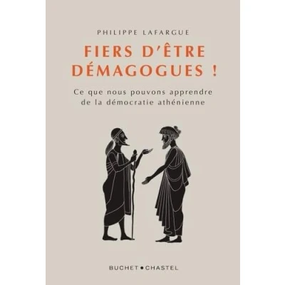 Abbildung von Fiers d&#039;être demagogues !: Ce que nous pouvons apprendre de la démocratie athénienne