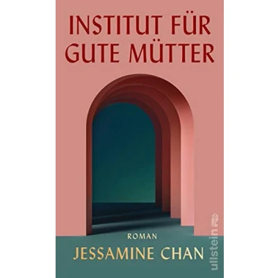 Abbildung von Institut für gute Mütter: Roman Der New York Times Bestseller über Mutterschaft in einem totalitäten Staat begeistert nicht nur Barack Obama