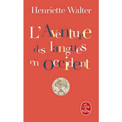 Abbildung von L&#039;Aventure des langues en Occident: leur origine, histoire, géographie (Le Livre De Poche)