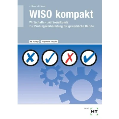 Abbildung von WISO kompakt: Wirtschafts und Sozialkunde zur Prüfungsvorbereitung für gewerbliche Berufe