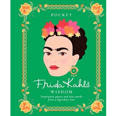 Abbildung von Pocket Frida Kahlo Wisdom: Inspirational Quotes and Wise Words from a Legendary Icon (Pocket Wisdom)