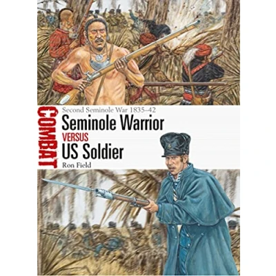 Abbildung von Seminole Warrior vs US Soldier: Second War 183542 (Combat)
