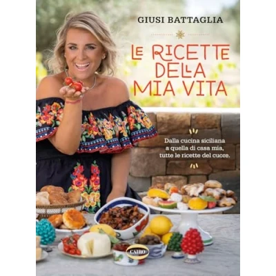Abbildung von le ricette della mia vita. Dalla cucina siciliana a quella di casa mia, tutte del cuore. Ediz. illustrata (Cubicook)