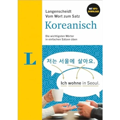 Abbildung von Langenscheidt Vom Wort zum Satz Koreanisch: Die wichtigsten Wörter in einfachen Sätzen üben mit MP3 Download