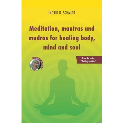 Abbildung von Meditation, mantras and mudras for healing body, mind soul (Getting healthy)