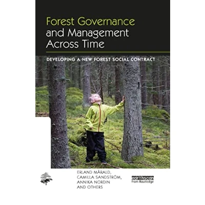 Abbildung von Forest Governance and Management Across Time: Developing a New Social Contract (Earthscan Library)