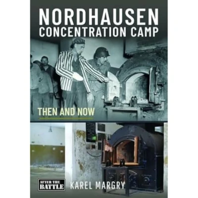 Abbildung von Nordhausen Concentration Camp: Then and Now (Then &amp; Now)