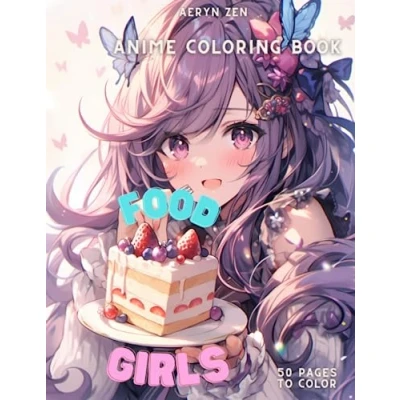 Abbildung von Anime Coloring Book: Food Girls: Manga Art &amp; Enthusiasts: Stress Relief Adult