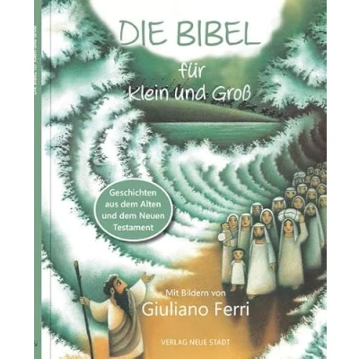 Abbildung von Die Bibel für Klein und Groß: Geschichten aus dem Alten Neuen Testament (Kinderbücher)