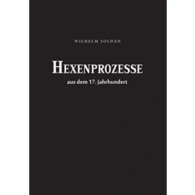 Abbildung von Hexenprozesse aus dem 17. Jahrhundert: Text folgt der Originalausgabe von 1862