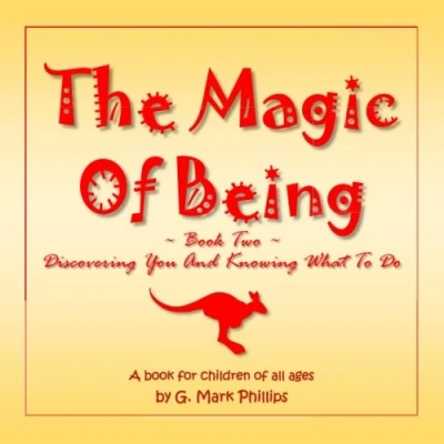 Abbildung von The Magic of Being, Book Two: Discovering You and Knowing What to Do