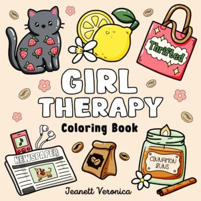 Abbildung von Girl Therapy Coloring Book: Bold and Easy Designs for Adults Teens, Simple, Cozy Illustrations Self Care &amp; Relaxation (Bold Easy)