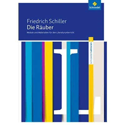 Abbildung von Schroedel Lektüren: Friedrich Schiller: Die Räuber Module und Materialien für den Literaturunterricht