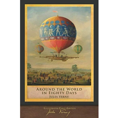 Abbildung von Around the World in Eighty Days (Illustrated First Edition): 100th Anniversary Collection