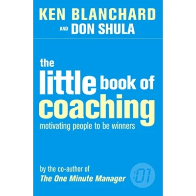 Abbildung von The Little Book of Coaching (The One Minute Manager): Motivating People to Be Winners