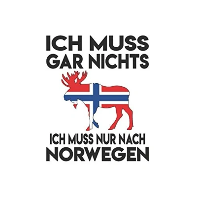 Abbildung von Norwegen Notizbuch: Ich Muss Gar Nichts Nur Nach Reise / 6x9 Zoll 120 linierte Seiten