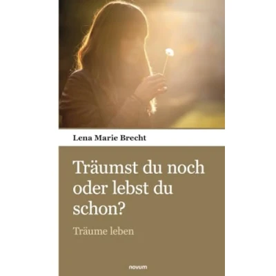 Abbildung von Träumst du noch oder lebst schon?: Träume leben