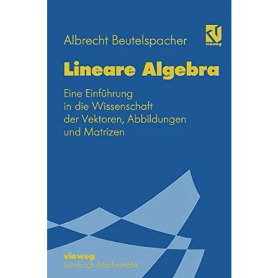Abbildung von Lineare Algebra: &quot;Eine Einführung In Die Wissenschaft Der Vektoren, Abbildungen Und Matrizen&quot; (Mathematik für Studienanfänger)