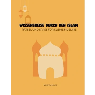 Abbildung von Wissensreise durch den Islam: Rätsel und Spass für kleine Muslime