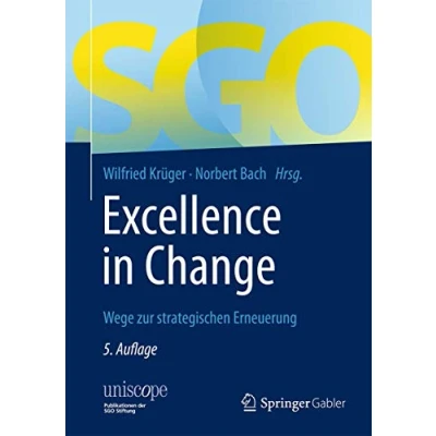 Abbildung von Excellence in Change: Wege zur strategischen Erneuerung (uniscope. Publikationen der SGO Stiftung)
