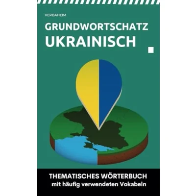 Abbildung von Grundwortschatz Ukrainisch: Thematisches Wörterbuch mit häufig verwendeten Vokabeln