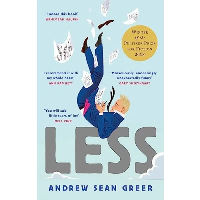 Abbildung von Less: Winner of the Pulitzer Prize for Fiction 2018 (An Arthur Less Novel)
