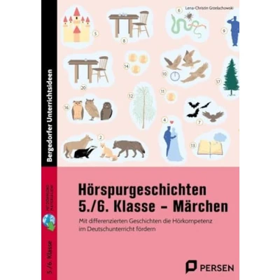 Abbildung von Hörspurgeschichten 5./6. Klasse Märchen: Mit differenzierten Geschichten die Hörkompetenz im Deutschunterricht fördern