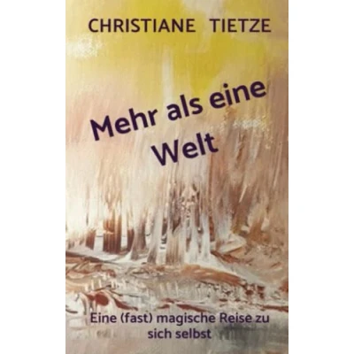 Abbildung von Mehr als Eine Welt: (fast) magische Reise zu sich selbst
