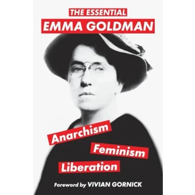 Abbildung von The Essential Emma Goldman—Anarchism, Feminism, Liberation (Warbler Classics Annotated Edition)