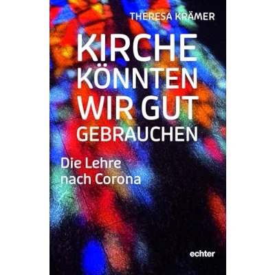 Abbildung von Kirche könnten wir gut gebrauchen: Die Lehre nach Corona