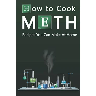 Abbildung von How To Cook Meth: Recipes You Can Make At Home: funny joke notebook disguised as a real paperback fool your friends with this amazing gift!