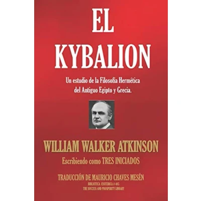 Abbildung von EL KYBALION: Un estudio de la Filosofía Hermética del Antiguo Egipto y Grecia. (BIBLIOTECA ESOTÉRICA, Band 485)