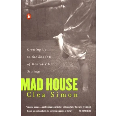 Abbildung von Mad House: Growing Up in the Shadow of Mentally Ill Siblings