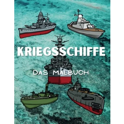 Abbildung von Kriegsschiffe Das Malbuch: Aktivitätsbuch für Kinder von 2 bis 10 Jahren