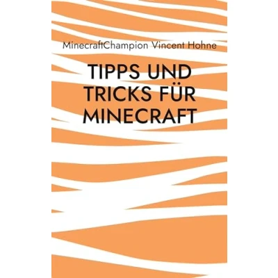 Abbildung von Tipps und Tricks für Minecraft: Ratschläge eines Meisters