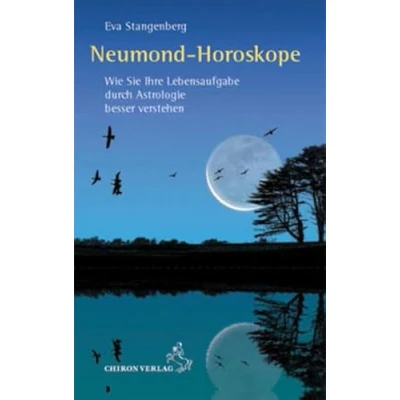 Abbildung von Neumond Horoskope: Wie Sie Ihre Lebensaufgabe durch Astrologie besser verstehen (Standardwerke der Astrologie)