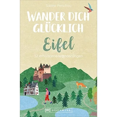 Abbildung von Bruckmann Wanderführer: Wander dich glücklich Eifel. 32 erholsame Wanderungen. Orte &amp; Erlebnisse, die machen. NEU 2021.