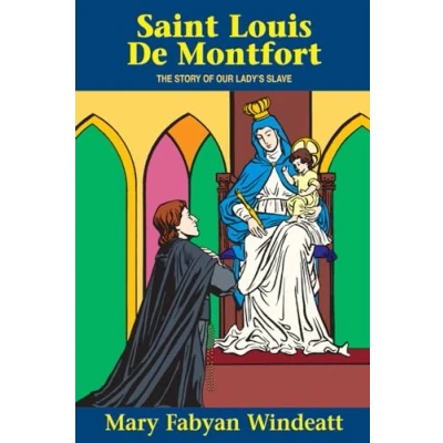 Abbildung von St. Louis De Montfort: The Story of Our Lady&#039;s Slave (Saints Lives)