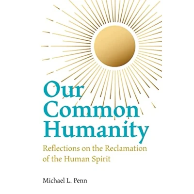 Abbildung von Our Common Humanity Reflections on the Reclamation of Human Spirit
