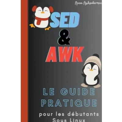Abbildung von SED Et AWK Le Guide Pratique Pour Les Debutants Sous Linux
