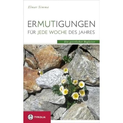 Abbildung von Ermutigungen für jede Woche des Jahres: Ein geistlicher Begleiter