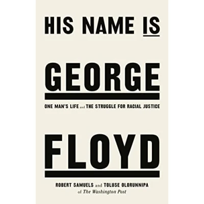Abbildung von His Name Is George Floyd: WINNER OF THE PULITZER PRIZE IN NON FICTION