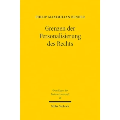 Abbildung von Grenzen der Personalisierung des Rechts (Grundlagen Rechtswissenschaft, Band 48)