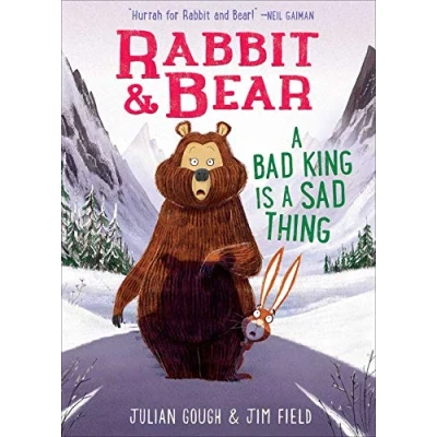Abbildung von a Bad King Is Sad Thing (Rabbit &amp; Bear, Band 5)