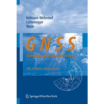 Abbildung von GNSS Global Navigation Satellite Systems: GPS, GLONASS, Galileo, and more