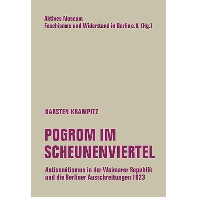 Abbildung von Pogrom im Scheunenviertel: Antisemitismus in der Weimarer Republik und die Berliner Ausschreitungen 1923