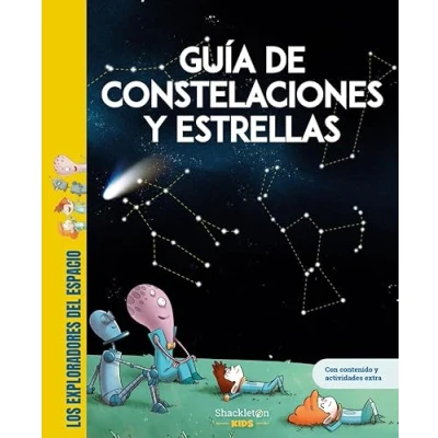 Abbildung von Guía de constelaciones y estrellas: Aprende a reconocer las estrellas del firmamento, descubre todos sus secretos ... extra. (Los exploradores espacio, Band 1)