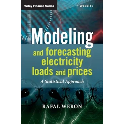 Abbildung von Modeling And Forecasting Electricity Loads Prices: A Statistical Approach (Wiley Finance)